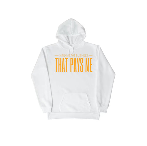 Minding the BUSINESS that PAYS ME  T shirt