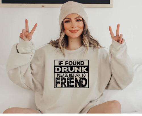 If found Drunk please return to FRIEND t shirt