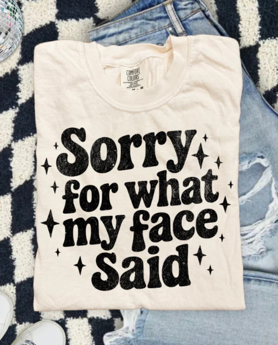 Sorry for what my face said t shirt